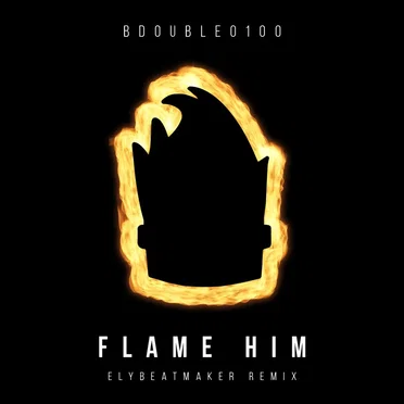 Flame Him