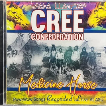 Medicine Horse: Pow-Wow Songs Recorded live at ASU by Cree Confederation - album cover