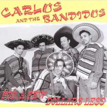 For a Few Dollars Less by Carlos & the Bandidos - album cover