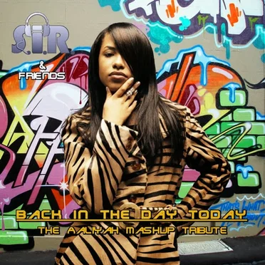 Back in the Day Today: The Aaliyah Mashup Tribute