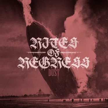 Dust by Rites of Regress - album cover