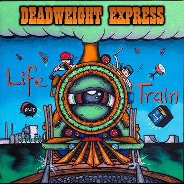 Life Train by Deadweight Express - album cover