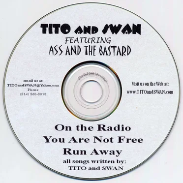 Tito and Swan featuring Ass and The Bastard