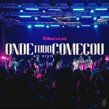 Onde Tudo Começou (Ao Vivo)