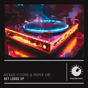 Get Loose EP by Proper Vibe - album cover