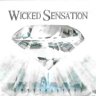 Crystallized by Wicked Sensation - album cover