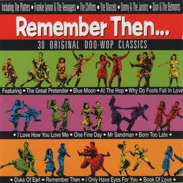 Remember Then: 30 Original Doo-Wop Classics by Various Artists - album cover