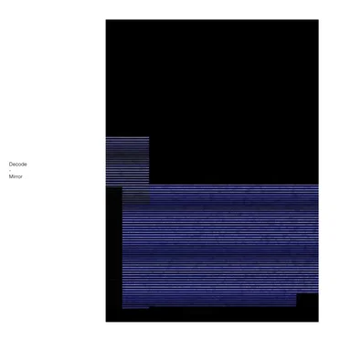 Decode / Mirror