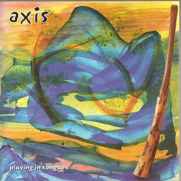 Playing in Tongues by Axis - album cover