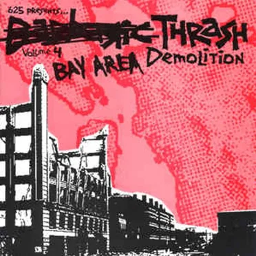 Bay Area Thrash Demolition by Various Artists - album cover