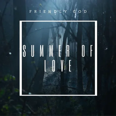 summer of love (with music) by friendly god - album cover