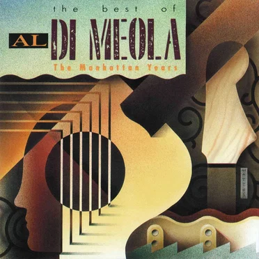 The Best of Al Di Meola: The Manhattan Years