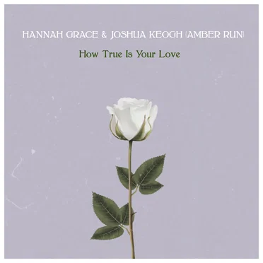 How True Is Your Love (Acoustic)