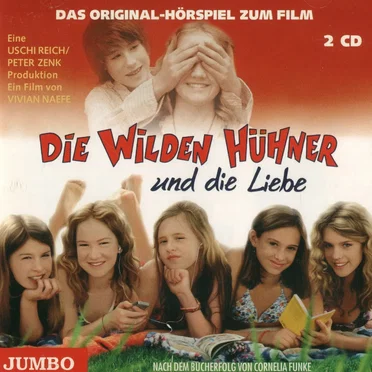 Die Wilden Hühner und die Liebe: Das Original-Hörspiel zum Film by Cornelia Funke - album cover