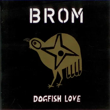Dogfish Love by Brom - album cover