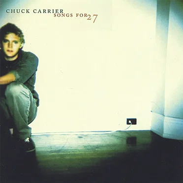 Songs for 27 by Chuck Carrier - album cover