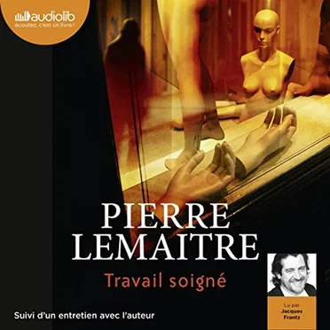 Travail soigné by Pierre Lemaitre - album cover