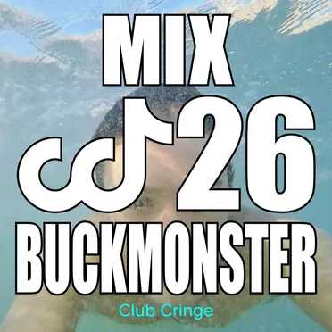 CRINGE MIX #26 by BUCKMONSTER - album cover