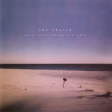 After Everything Now This by The Church - album cover