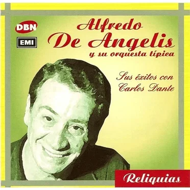 Reliquias: Sus éxitos con Carlos Dante