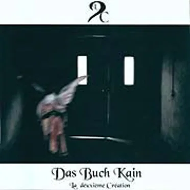 Das Buch Kain by La deuxieme Creation - album cover