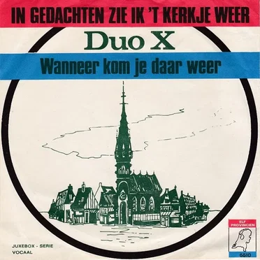 In gedachten zie ik ’t kerkje weer / Wanneer zie ik je weer