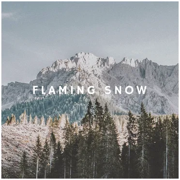 Flaming Snow