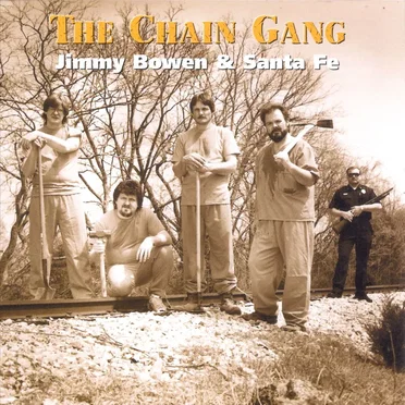 The Chain Gang by Jimmy Bowen & Santa Fe - album cover