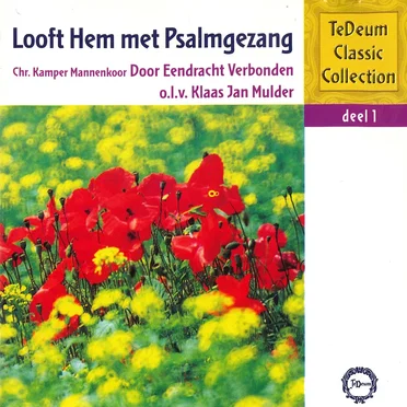 Looft Hem met Psalmgezang - Door Eendracht Verbonden by Christelijk Kamper Mannenkoor “Door Eendracht Verbonden” - album cover