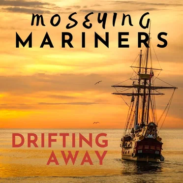 Drifting Away by Moseying Mariners - album cover
