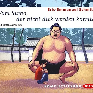 Vom Sumo, der nicht dick werden konnte by Eric-Emmanuel Schmitt - album cover
