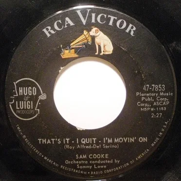 That’s It—I Quit—I’m Movin’ On