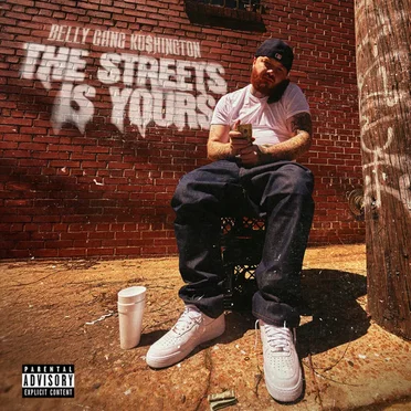 THE STREETS IS YOURS by Belly Gang Kushington - album cover