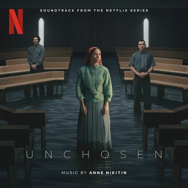 Unchosen: Soundtrack from the Netflix Series