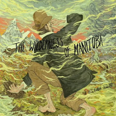 The Leslieville Sessions by The Wilderness of Manitoba - album cover