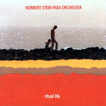 Ritual Life by Norbert Stein Pata Orchester - album cover