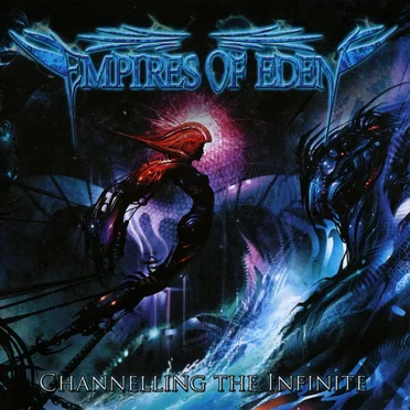 Channelling the Infinite by Empires of Eden - album cover