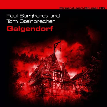 Dreamland Grusel, Folge 36: Galgendorf by Paul Burghardt - album cover