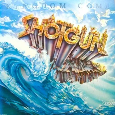 Kingdom Come by Shotgun - album cover