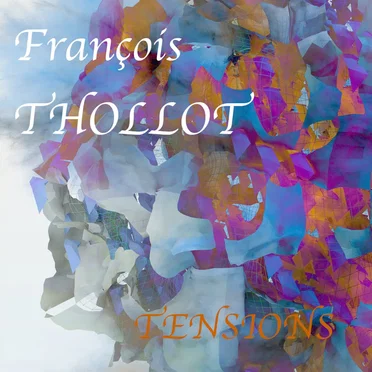 Tensions by François Thollot - album cover
