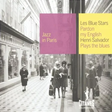 Jazz in Paris: Pardon My English / Henri Salvador Plays the Blues by Various Artists - album cover