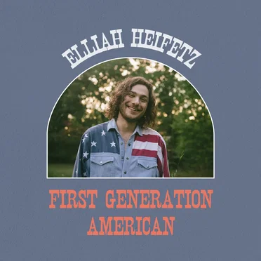 First Generation American by Elliah Heifetz - album cover