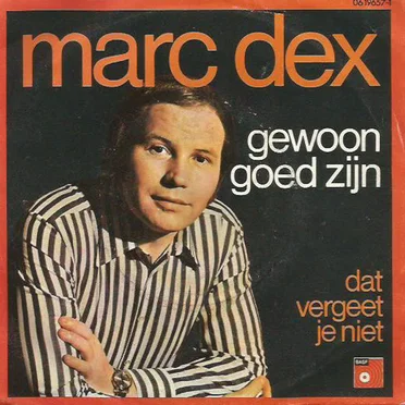 Gewoon goed zijn / Dat vergeet je niet