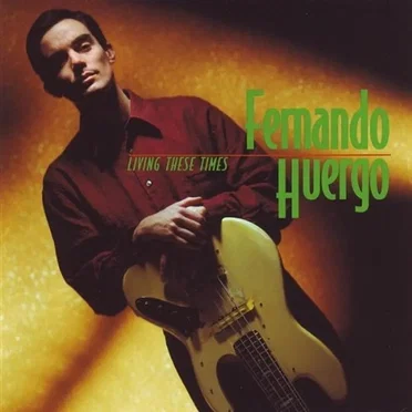 Living These Times by Fernando Huergo - album cover