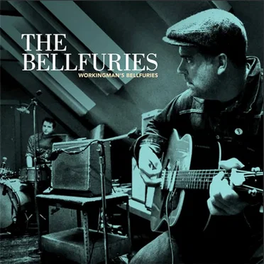 Workingman's Bellfuries by The Bellfuries - album cover
