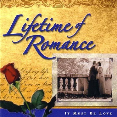 Lifetime of Romance: It Must Be Love by Various Artists - album cover