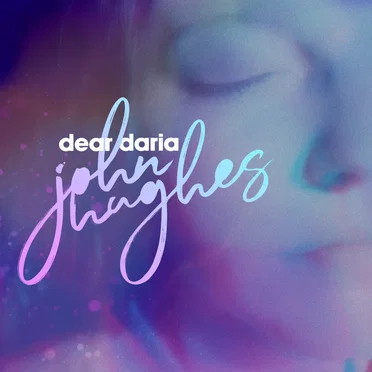 John Hughes by Dear Daria - album cover
