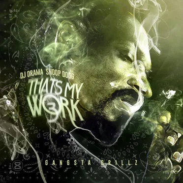 That’s My Work 3 by Snoop Dogg - album cover