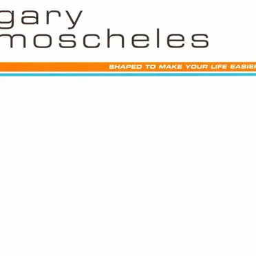 Shaped to Make Your Life Easier by Gary Moscheles - album cover