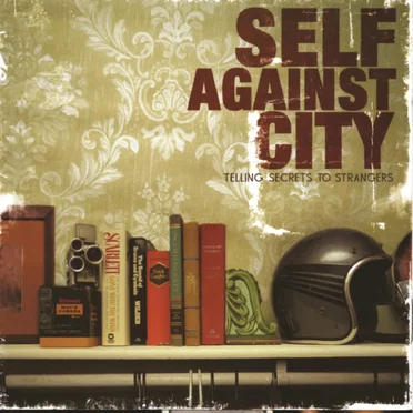 Telling Secrets to Strangers by Self Against City - album cover